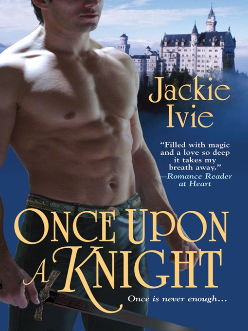 Title details for Once Upon a Knight by Jackie Ivie - Available